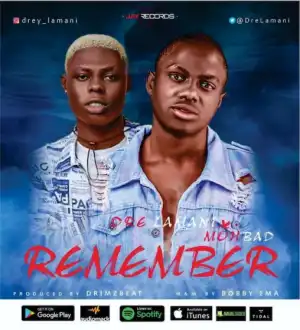 Dre Lamani - Remember ft. Mohbad